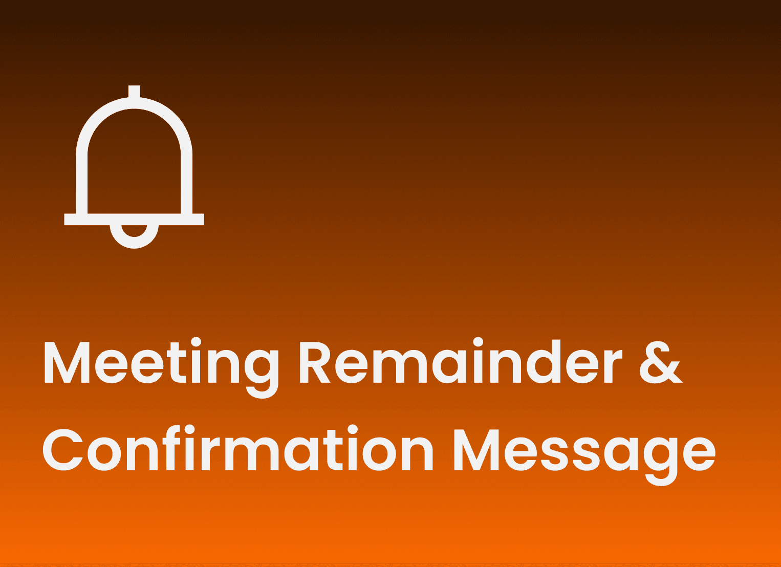 Meeting Remainder & Confirmation Message